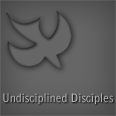 Undisciplined Disciples